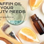 Cosmetic and Personal Care Uses of paraffin oil