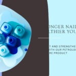 Petroleum Jelly for Nail Care: Strengthening and Protecting